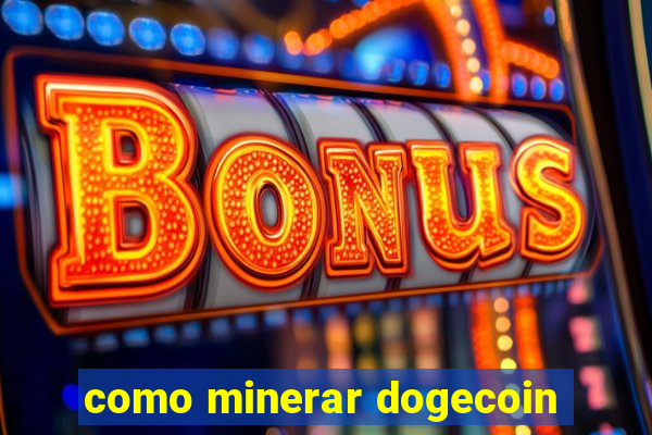 como minerar dogecoin